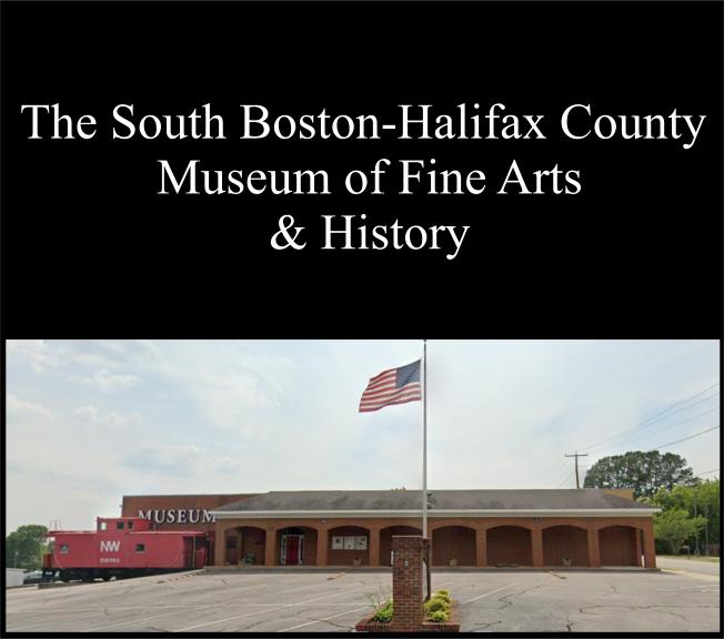 South Boston - Halifax County Museum of Fine Arts & History Museum
